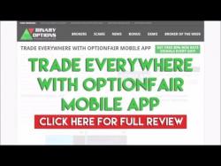 Binary Option Tutorials - OptionFair Review Trade Everywhere with OptionFair Mo
