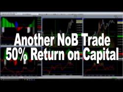 Binary Option Tutorials - trading capital Another NoB Trade 50% Return on Cap