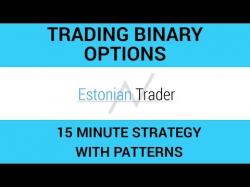 Binary Option Tutorials - RBinary Strategy Trading Binary Options - 15 Minute 