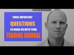 Binary Option Tutorials - trading journal Three Questions To Work On With You