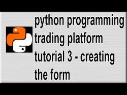 Binary Option Tutorials - trading tutorial Python Trading Platform Tutorial 3 