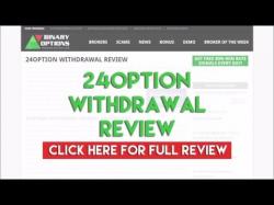 Binary Option Tutorials - 24Option Review 24option Withdrawal Review