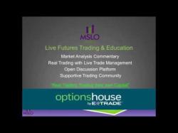 Binary Option Tutorials - trading insights OptionsHouse Futures – MSLO Trading