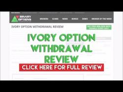 Binary Option Tutorials - Ivory Option Ivory Option Withdrawal Review