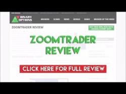 Binary Option Tutorials - ZoomTrader Review ZoomTrader Review