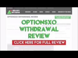 Binary Option Tutorials - OptionsXO Review OptionsXO Withdrawal Review