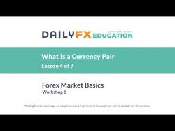 Binary Option Tutorials - forex foundations 1.1.4 What is a Currency Pair?  For