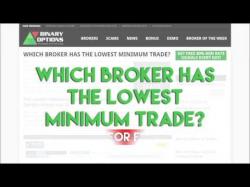 Binary Option Tutorials - binary options trade Which broker has the lowest minimum