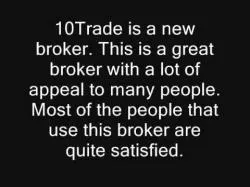Binary Option Tutorials - 10Trade Review 10Trade Review Binary Scam Or Legit
