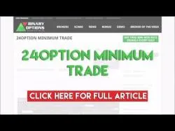Binary Option Tutorials - 24Option Review 24option Minimum Trade