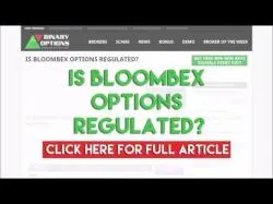 Binary Option Tutorials - Bloombex Options Review Is Bloombex Options Regulated?