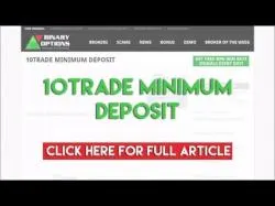 Binary Option Tutorials - 10Trade 10Trade Minimum Deposit